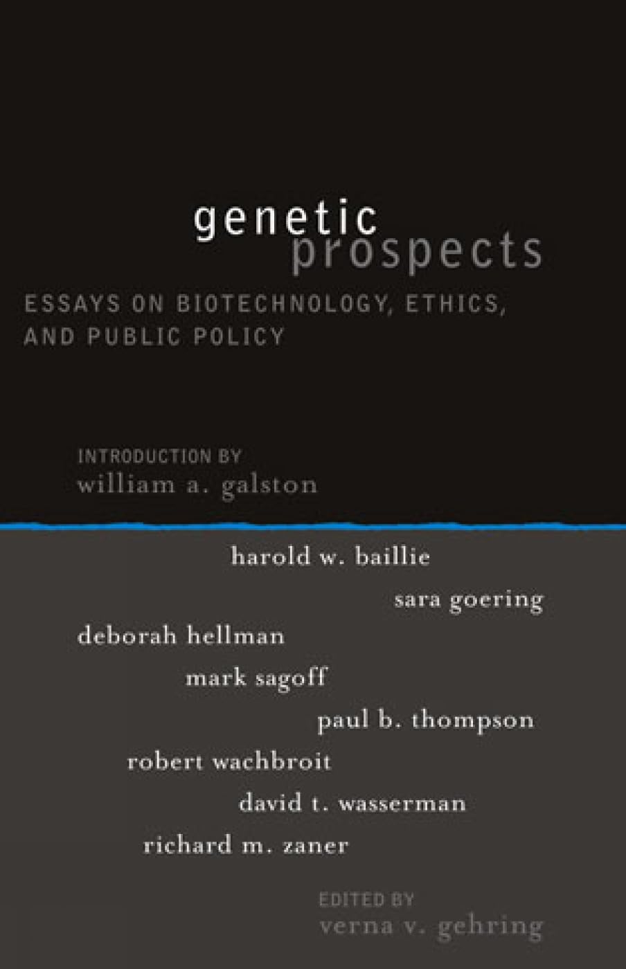 Genetic Prospects: Essays on Biotechnology, Ethics, and Public Policy (Institute for Philosophy and Public Policy Studies) Philosophy