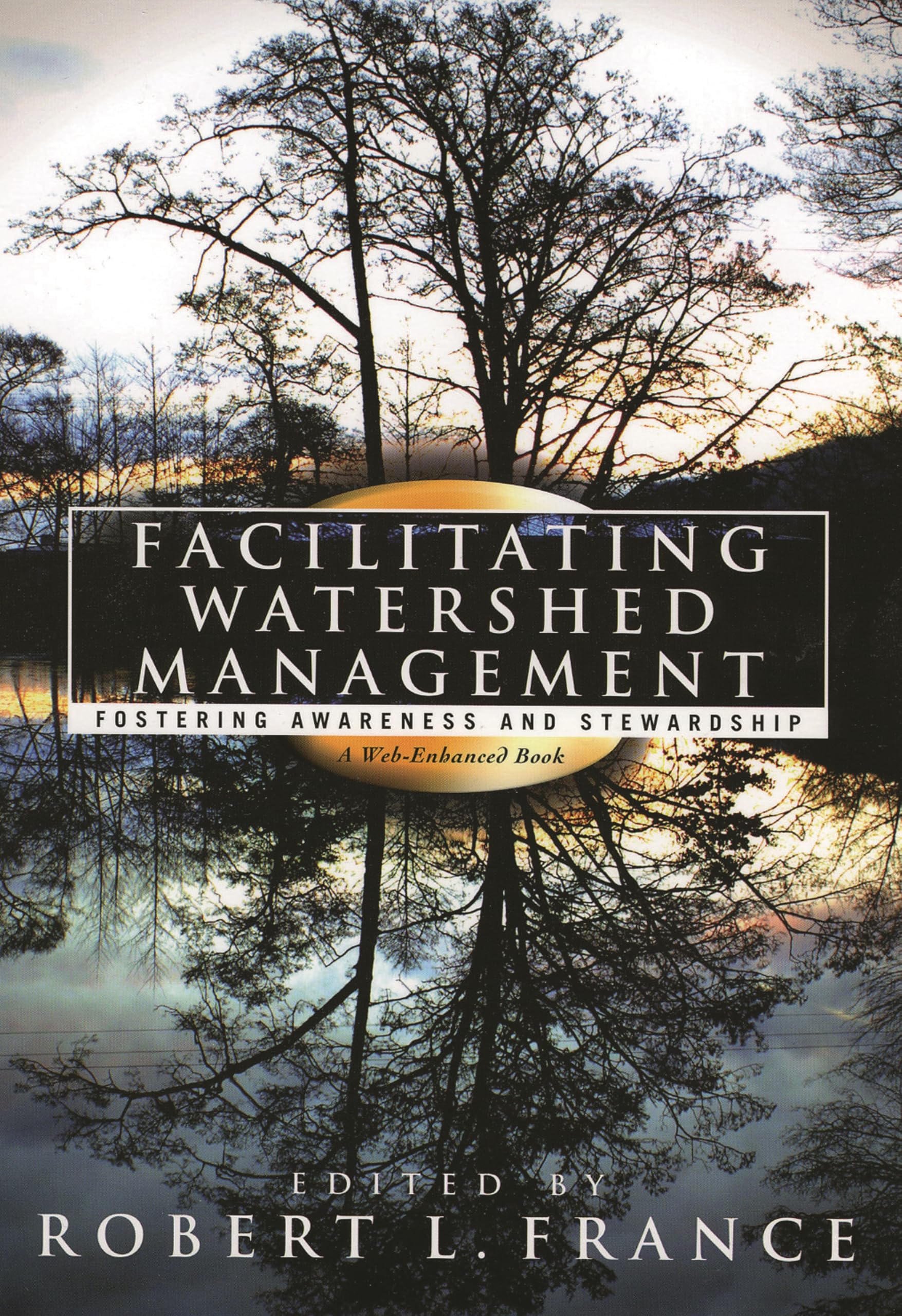 Facilitating Watershed Management: Fostering Awareness and Stewardship Business, Finance & Career