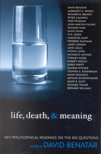 Life, Death, & Meaning: Key Philosophical Readings on the Big Questions Philosophy
