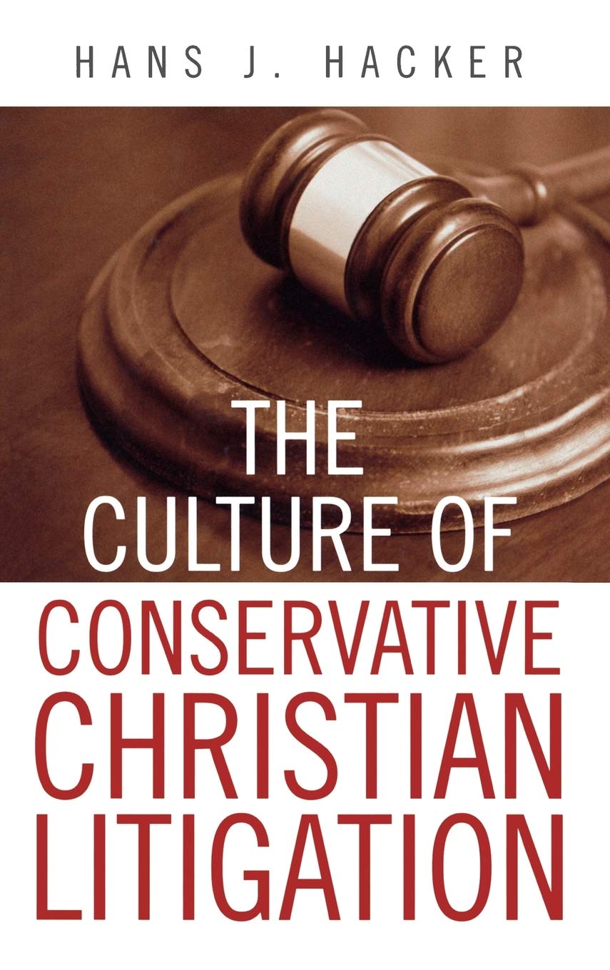 The Culture Of Conservative Christian Litigation Law