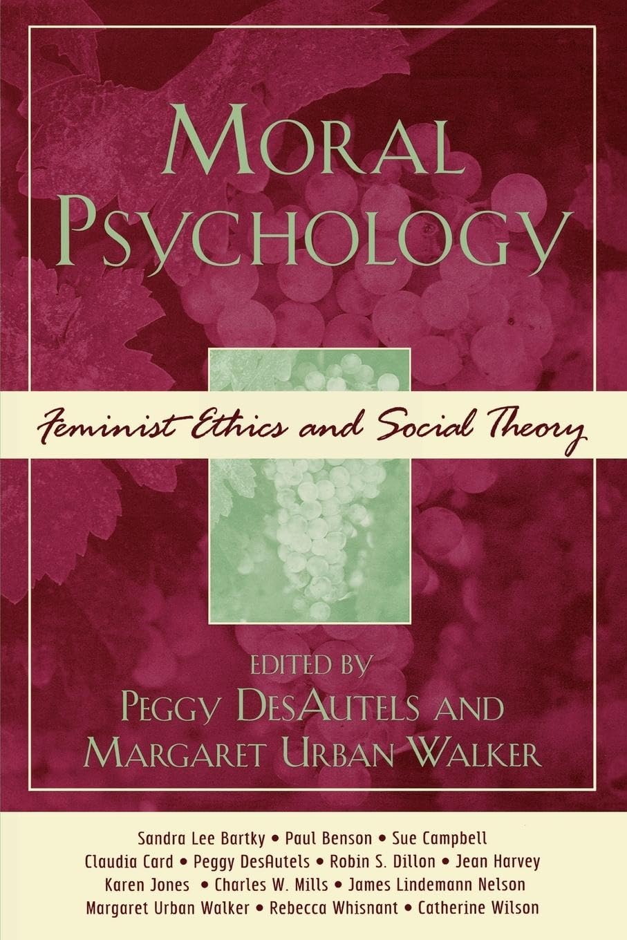 Moral Psychology: Feminist Ethics and Social Theory (Feminist Constructions) Philosophy