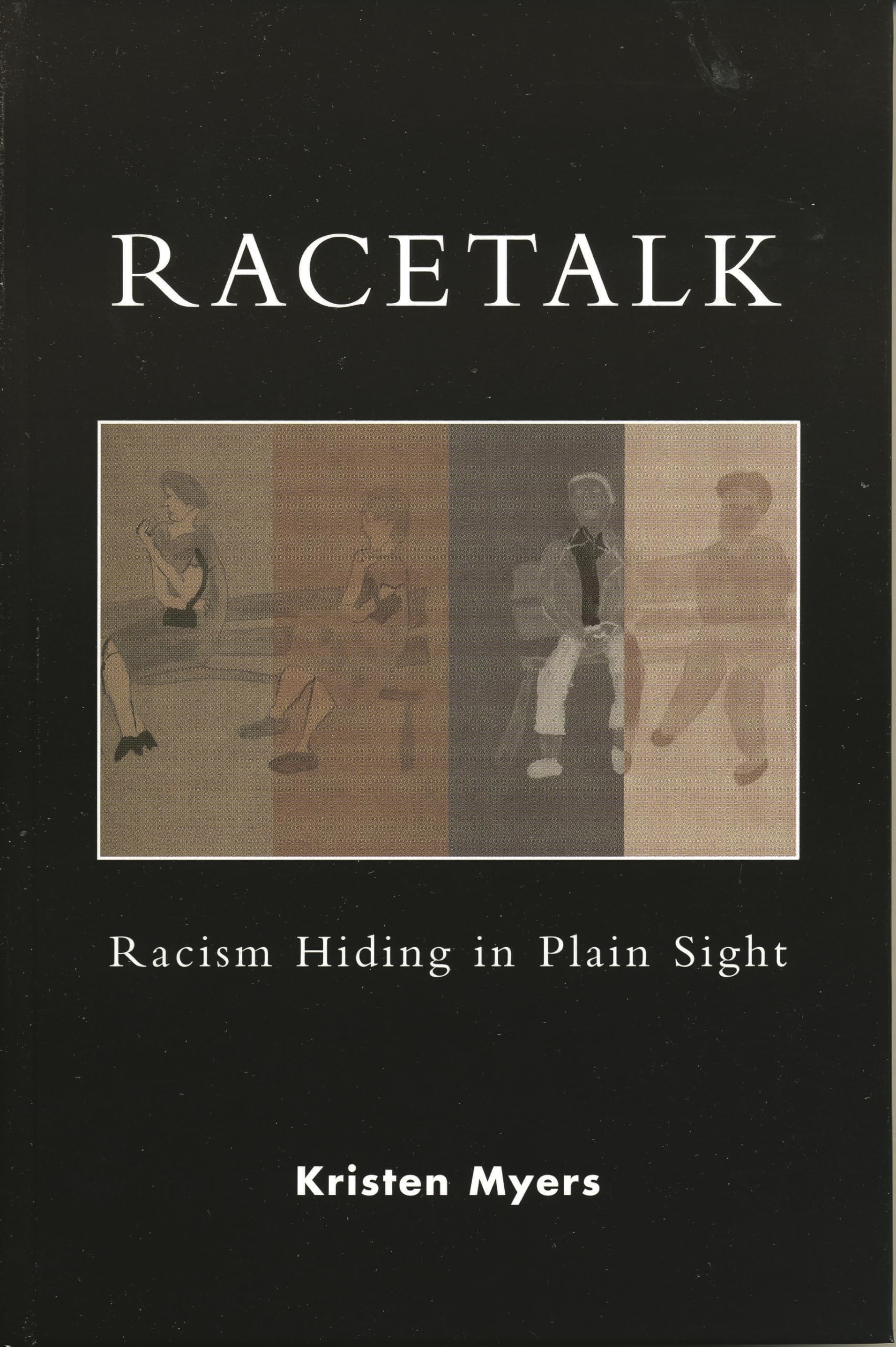 Racetalk: Racism Hiding in Plain Sight Social Sciences