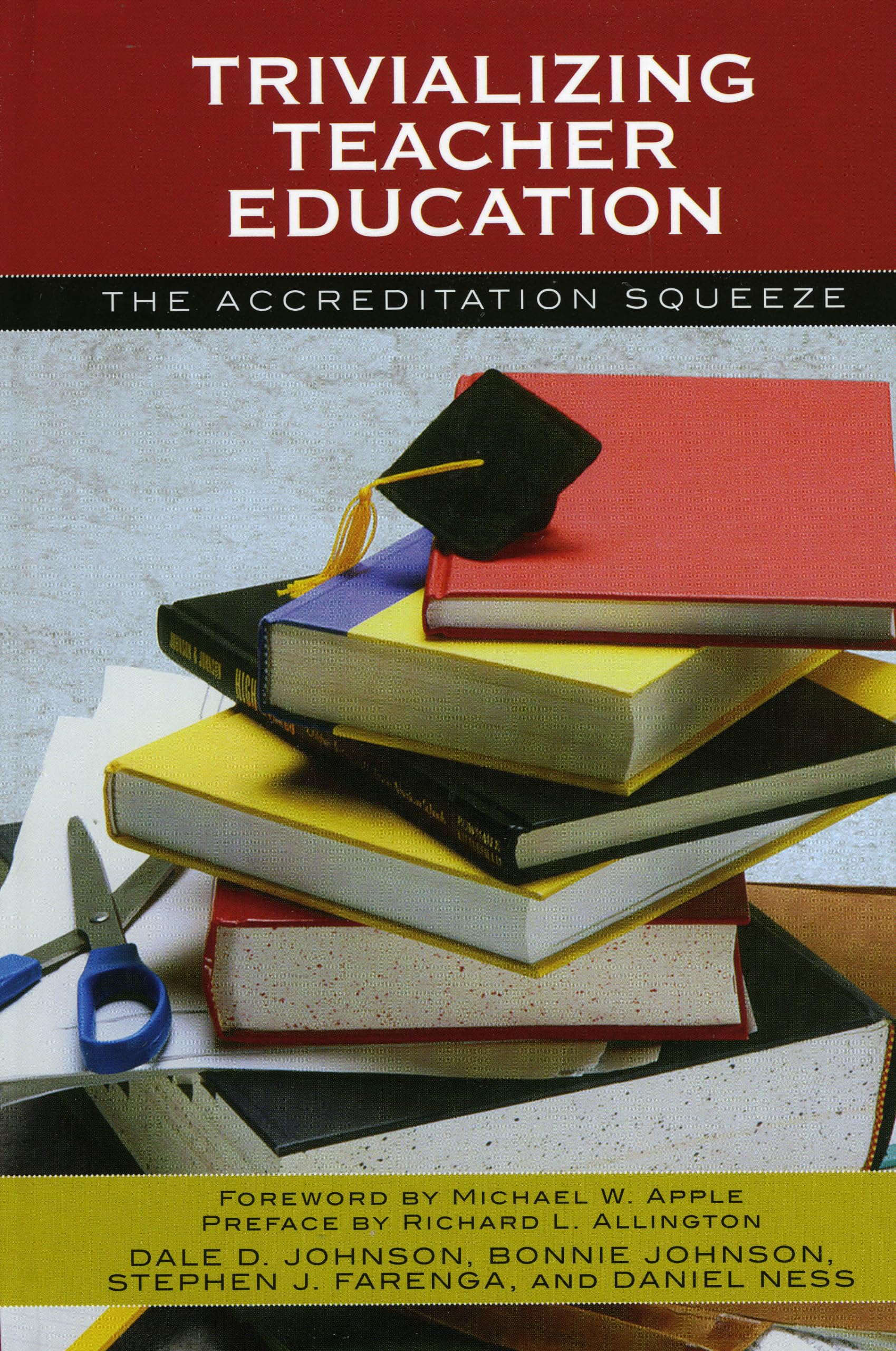 Trivializing Teacher Education: The Accreditation Squeeze Education & Training