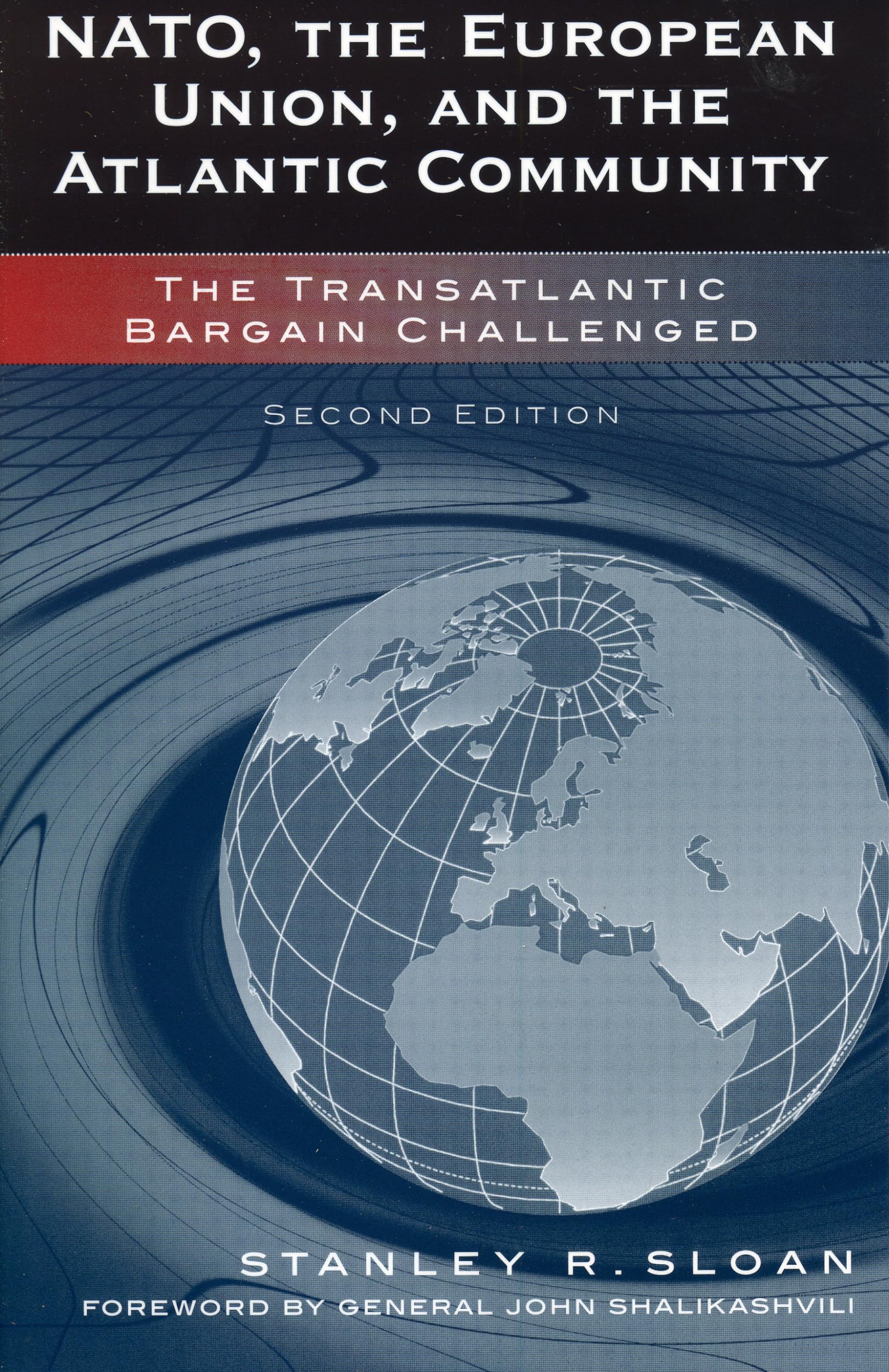 NATO, the European Union, and the Atlantic Community: The Transatlantic Bargain Challenged Books