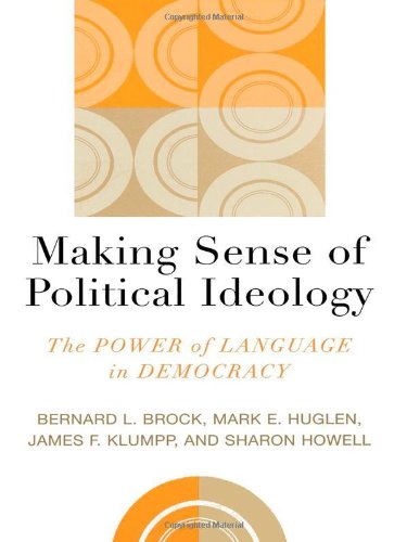 Making Sense of Political Ideology: The Power of Language in Democracy (Communication, Media, And Politics) Social Sciences