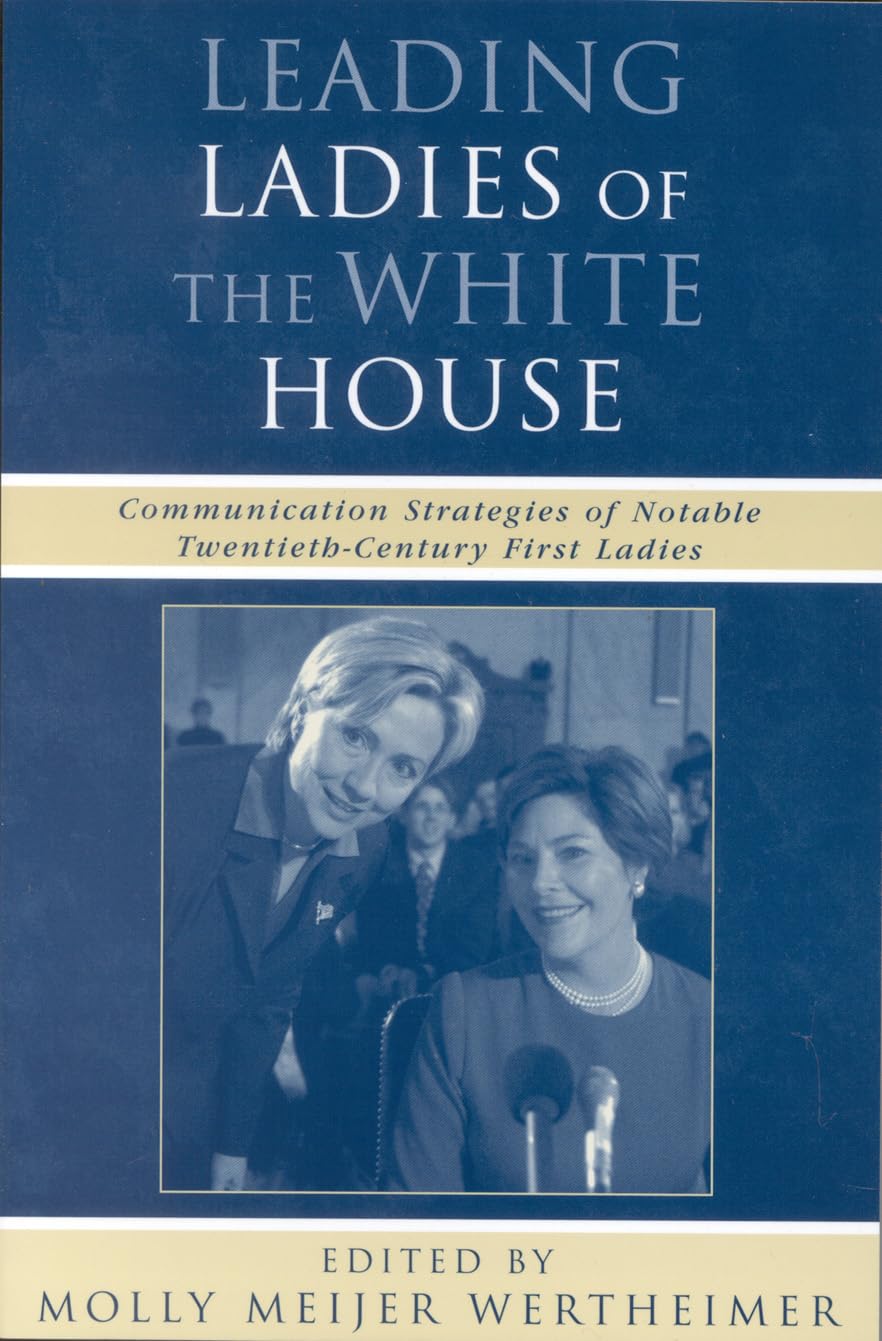 Leading Ladies of the White House Media & Communication