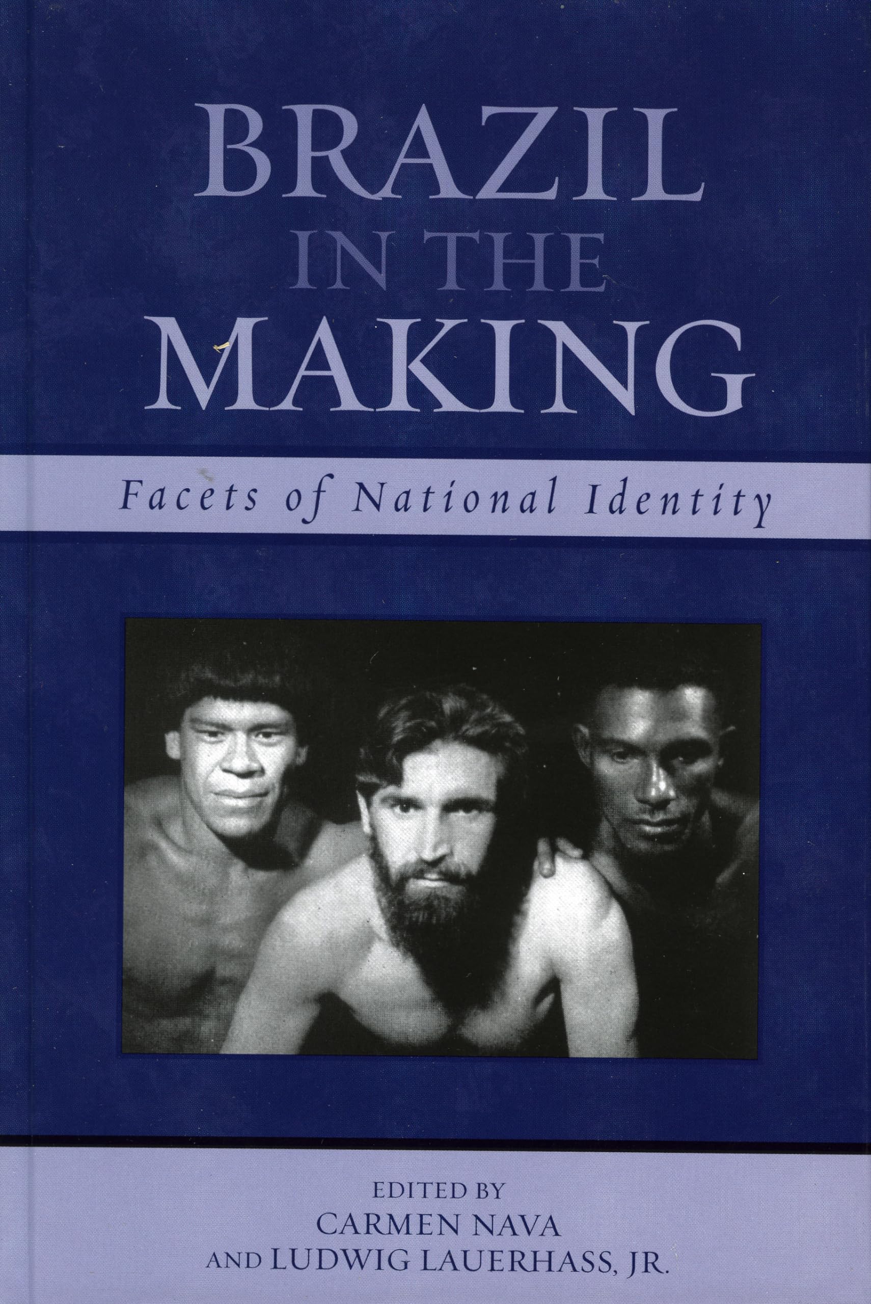 Brazil in the Making: Facets of National Identity (Latin American Silhouettes) Books