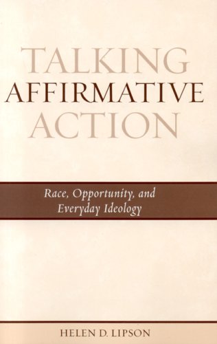 Talking Affirmative Action: Race, Opportunity, And Everyday Ideology Books