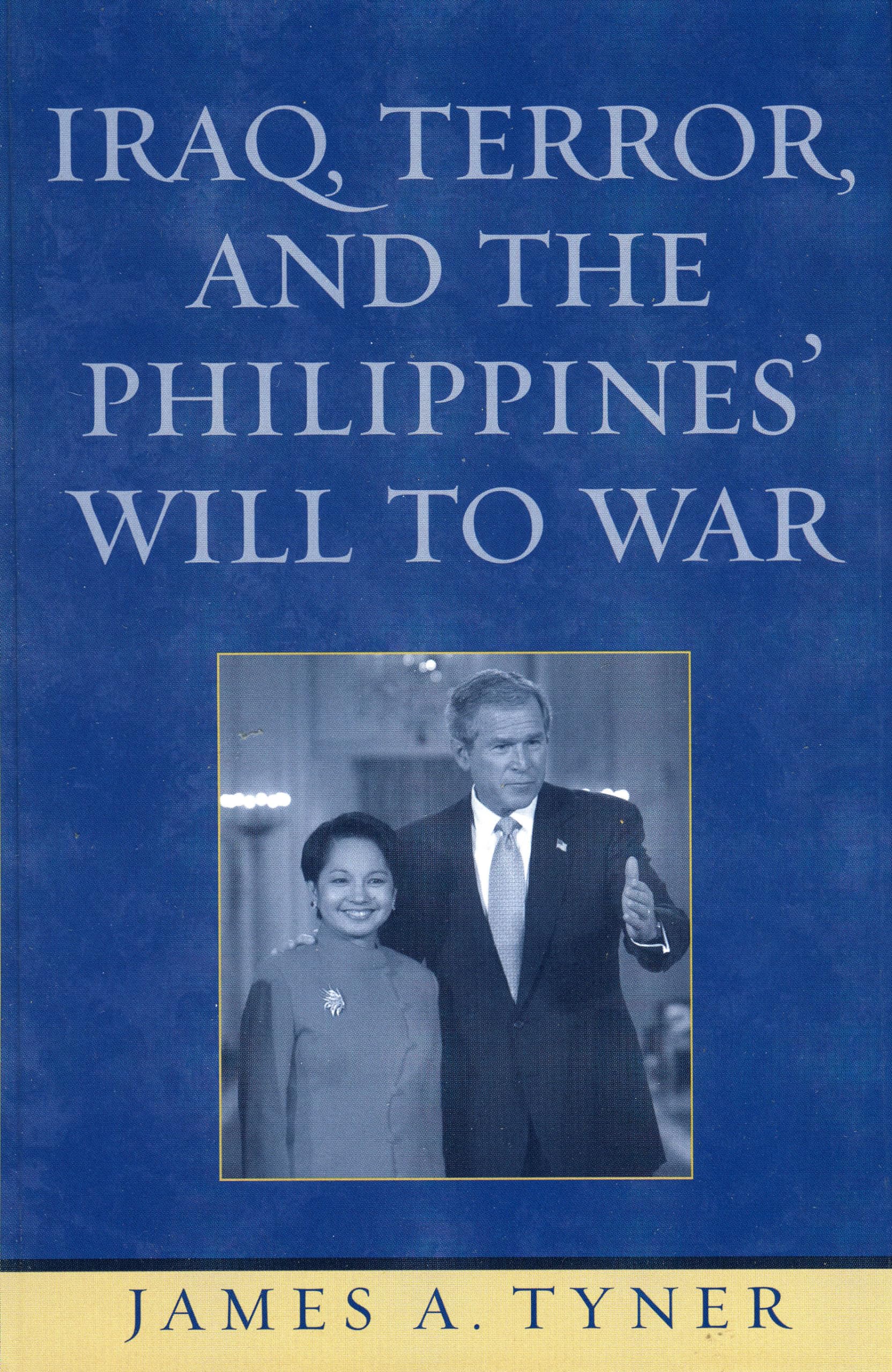 Iraq, Terror, and the Philippines' Will to War Social Sciences