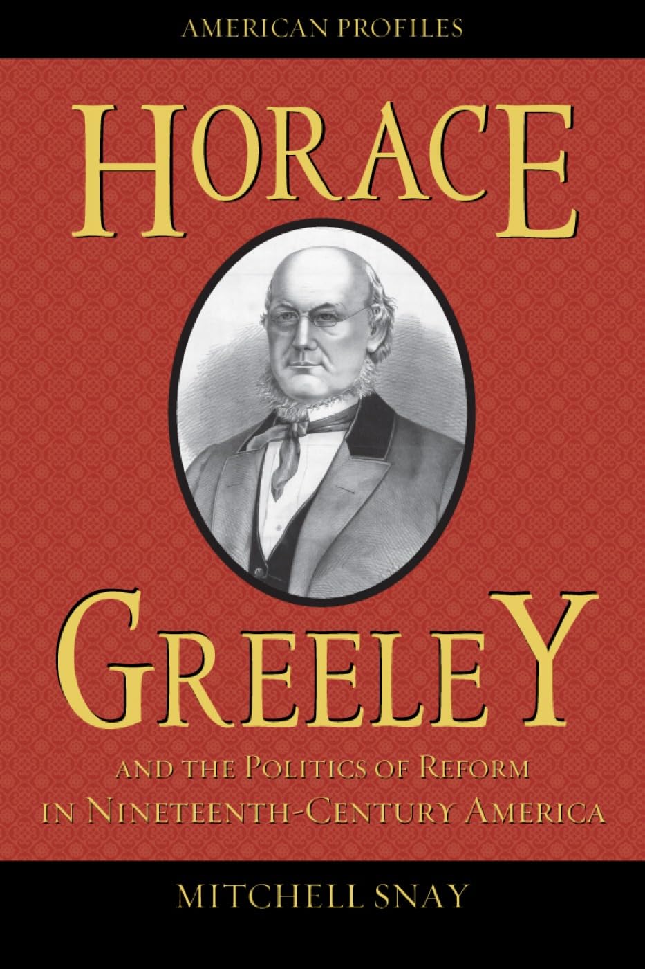 Horace Greeley and the Politics of Reform in Nineteenth-Century America book