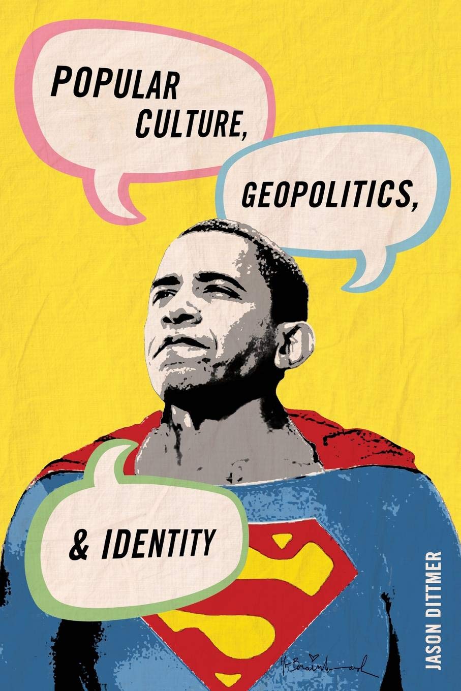 Dittmer, J: Popular Culture, Geopolitics, and Identity Books