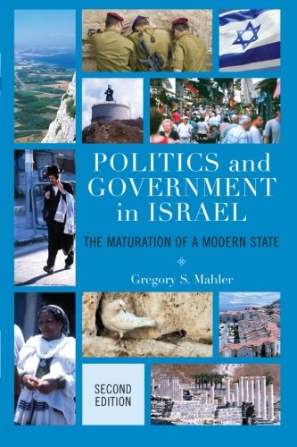 Politics and Government in Israel: The Maturation Of A Modern State Social Sciences