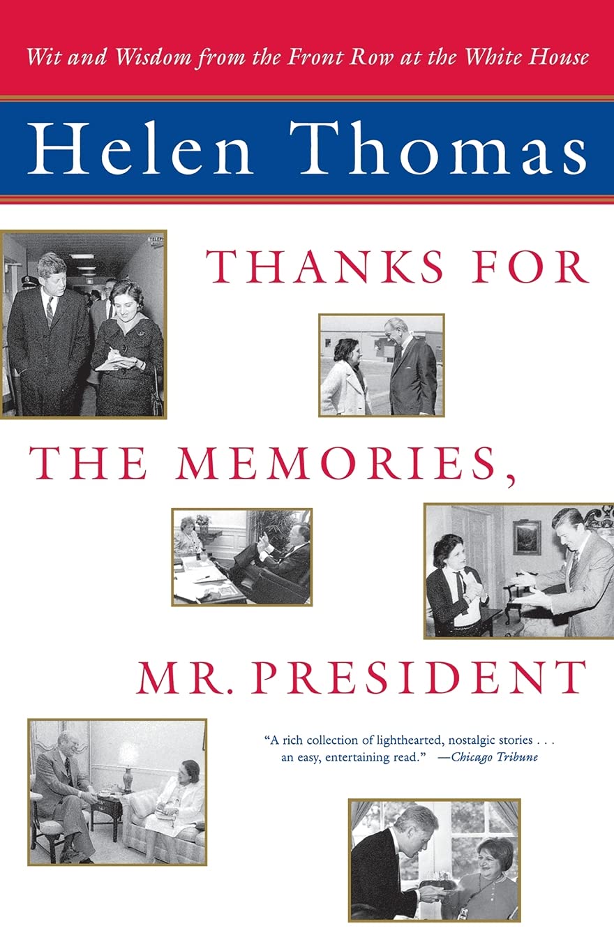 Thanks for the Memories, Mr. President: Wit and Wisdom from the Front Row at the White House Art & Literature