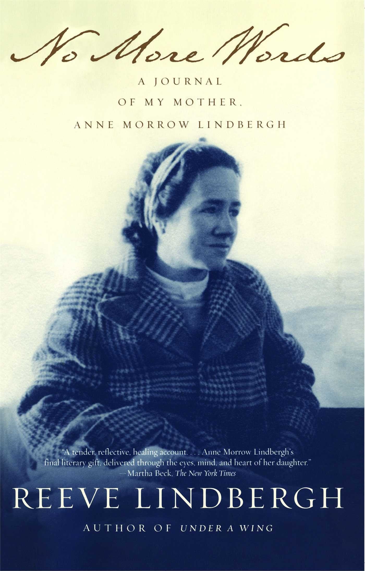 No More Words: A Journal of My Mother, Anne Morrow Lindbergh Art & Literature