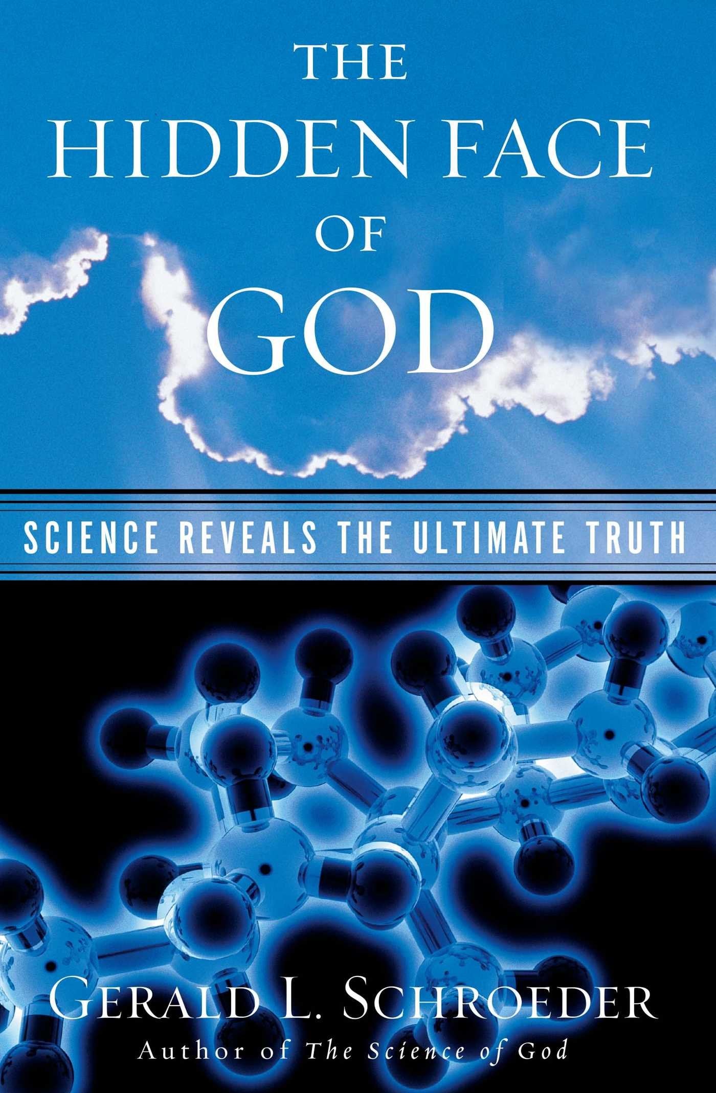 The Hidden Face of God: Science Reveals the Ultimate Truth Philosophy