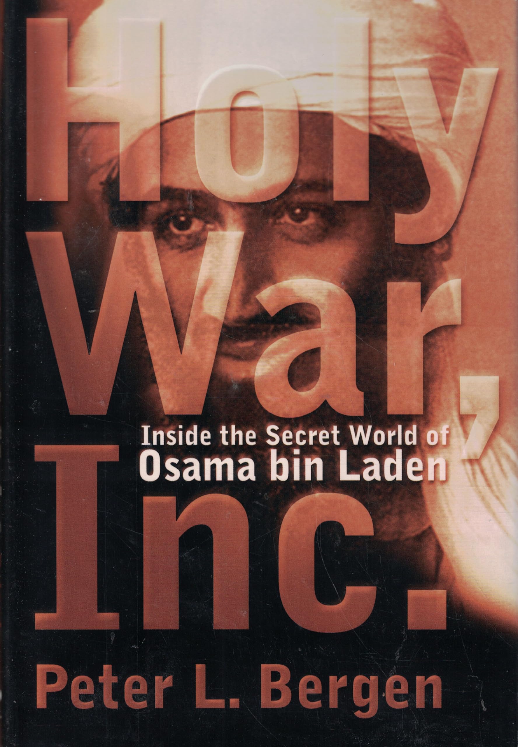 Holy War, Inc.: Inside the Secret World of Osama bin Laden Media & Communication