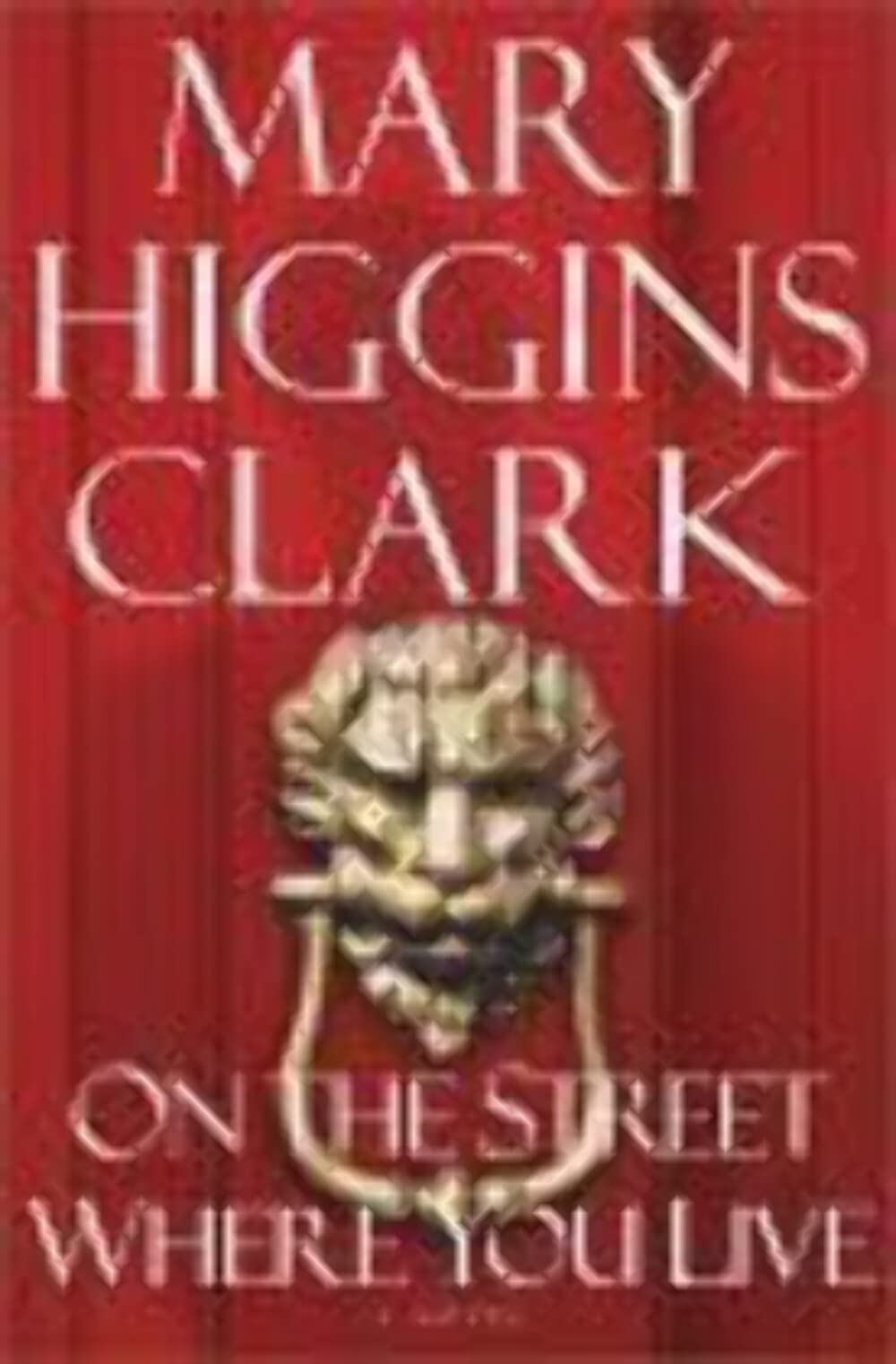 On the Street Where You Live: A Novel Contemporary literature