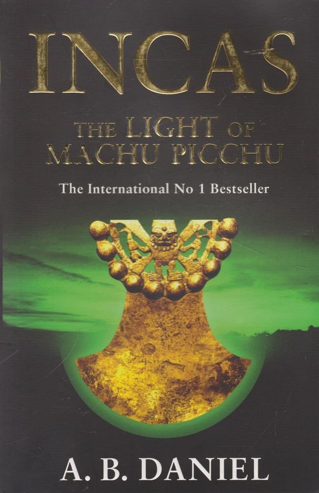 The Light of Machu Picchu (Incas S., Band 3) Contemporary literature