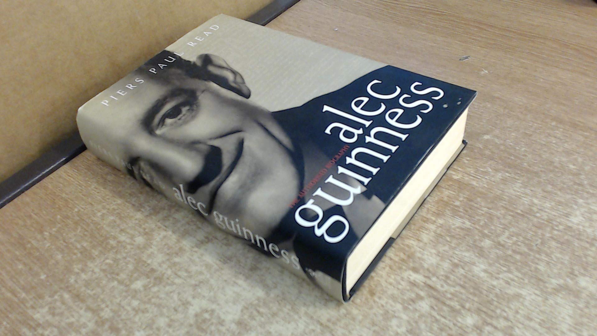 Alec Guinness: The Authorized Biography Art & Literature