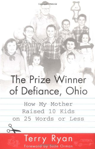 The Prize Winner of Defiance, Ohio: How My Mother Raised 10 Kids on 25 Words or Less Books