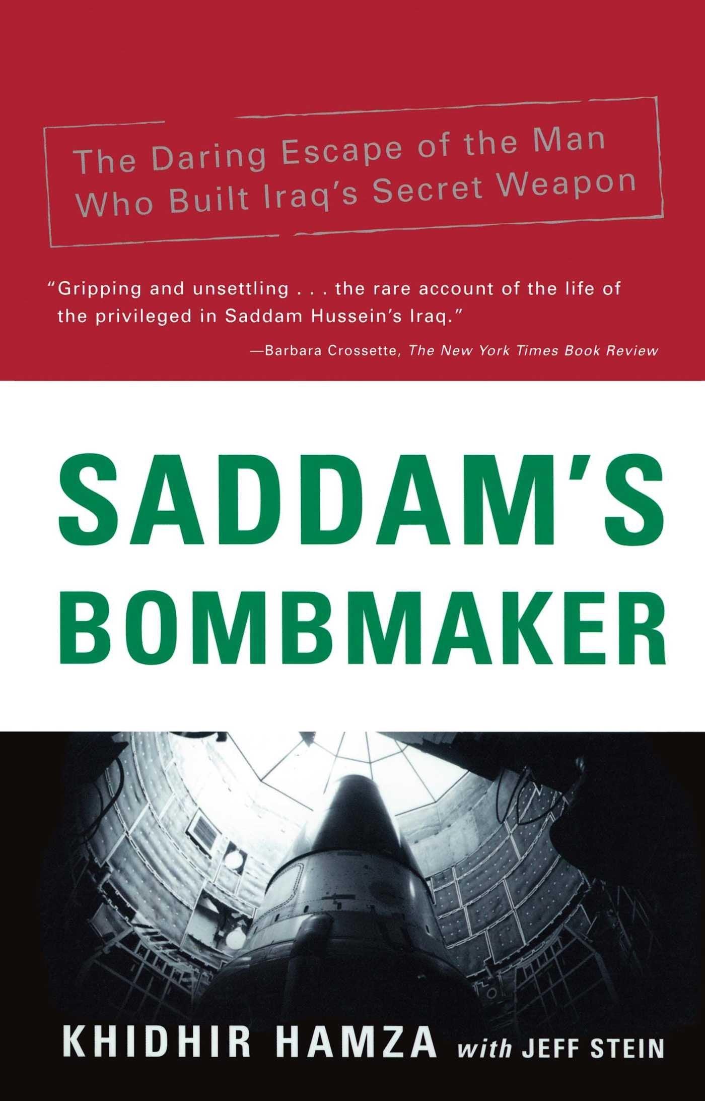 Saddam's Bombmaker: The Daring Escape of the Man Who Built Iraq's Secret Weapon Books