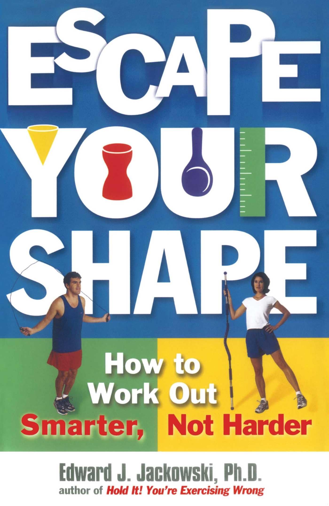 Escape Your Shape: How to Work Out Smarter, Not Harder (2 Fitness Favorites from Exercise Guru) Parents & Children