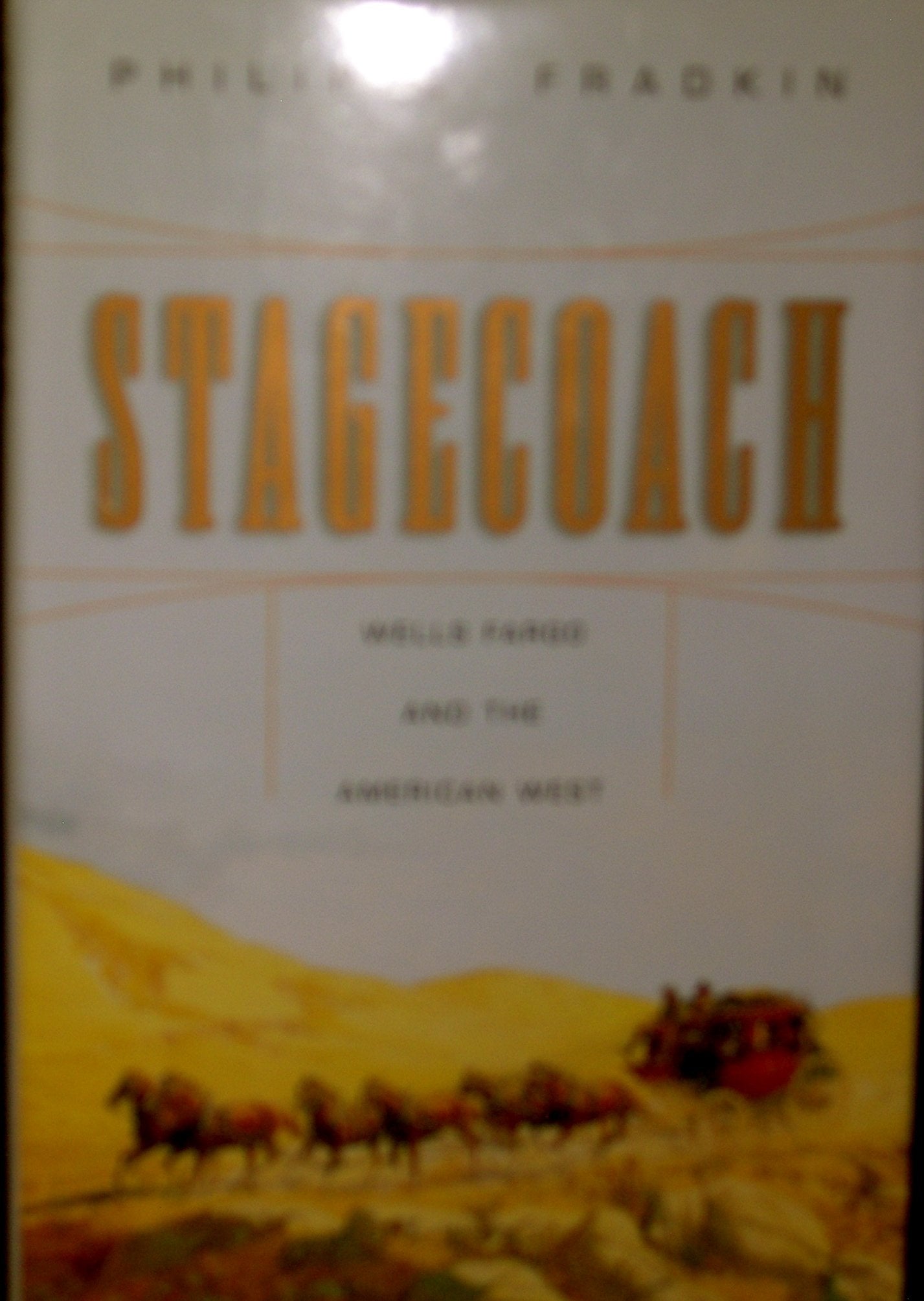 Stagecoach: Wells Fargo and the American West Business, Finance & Career