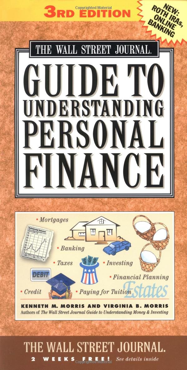 The Wall Street Journal Guide to Understanding Personal Finance Business, Finance & Career
