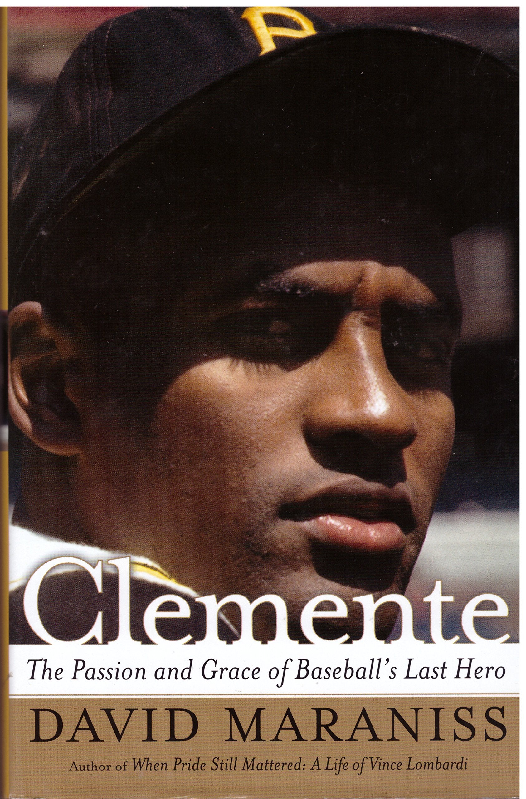 Clemente: The Passion and Grace of Baseball's Last Hero Social Sciences