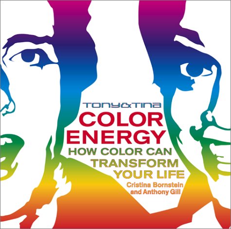 Tony & Tina Color Energy: How Color Can Transform Your Life Parents & Children