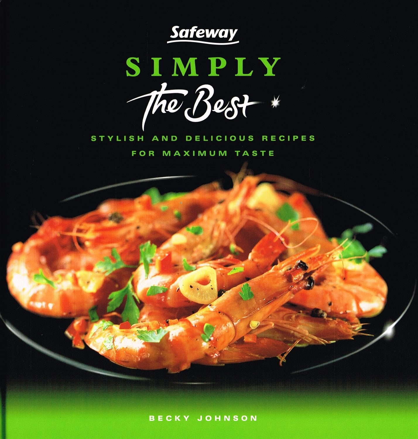 Simply The Best (Stylish and Delicious Recipes fo Maximum Taste) book