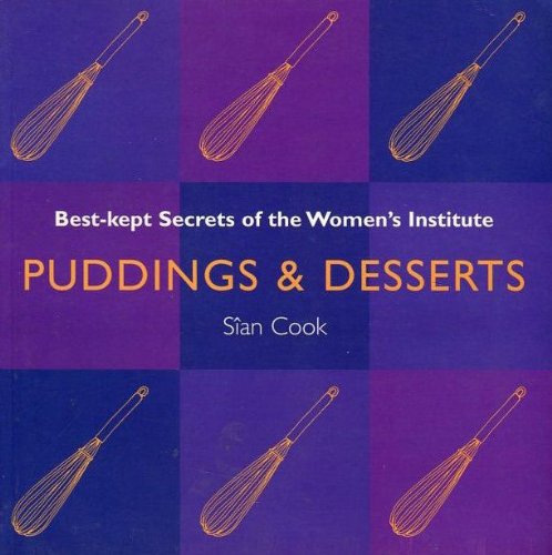 Puddings and Desserts: Best Kept Secrets of the Women's Institute (Best Kept Secrets of the Women's Institute S.) Leisure, Home & Garden