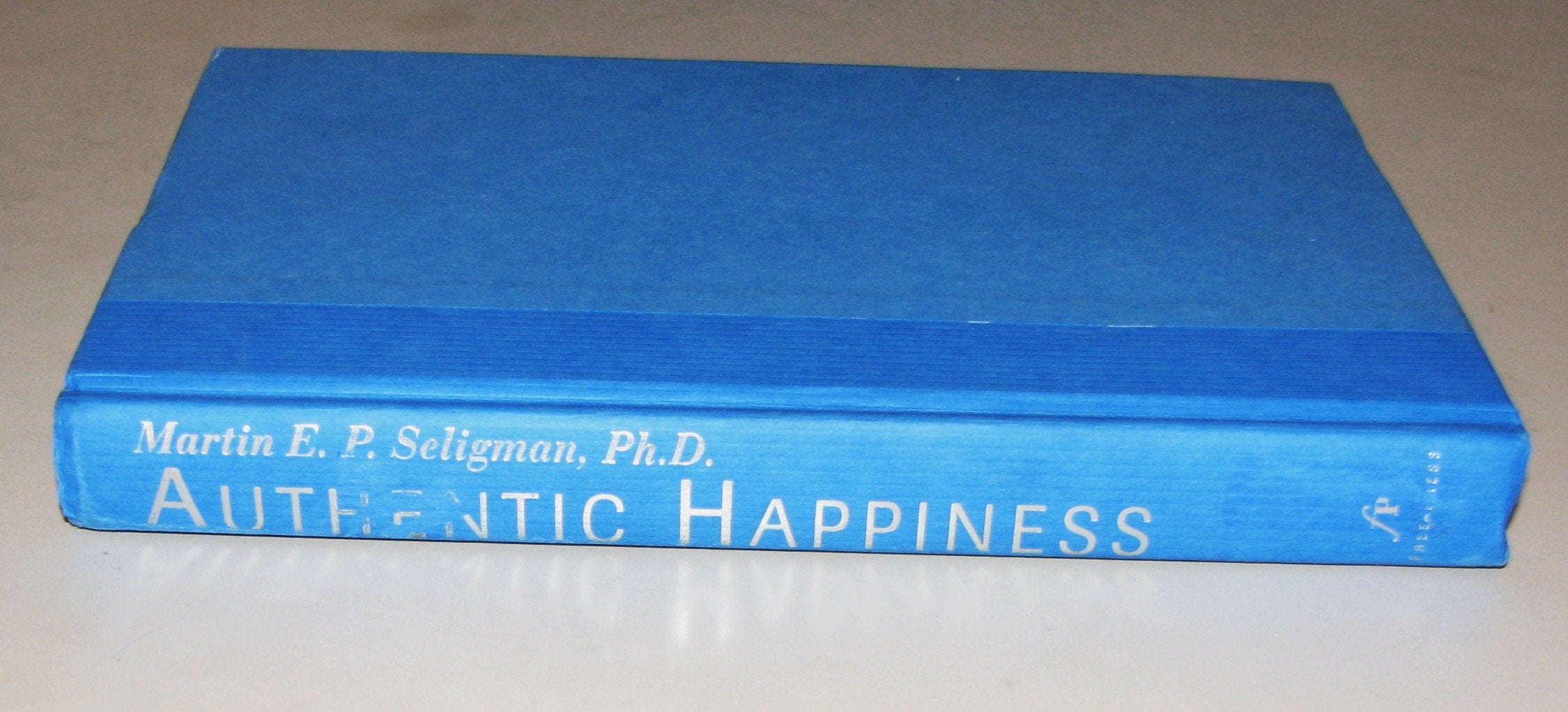Authentic Happiness: Using the New Positive Psychology to Realize Your Potential for Lasting Fulfillment Medicine
