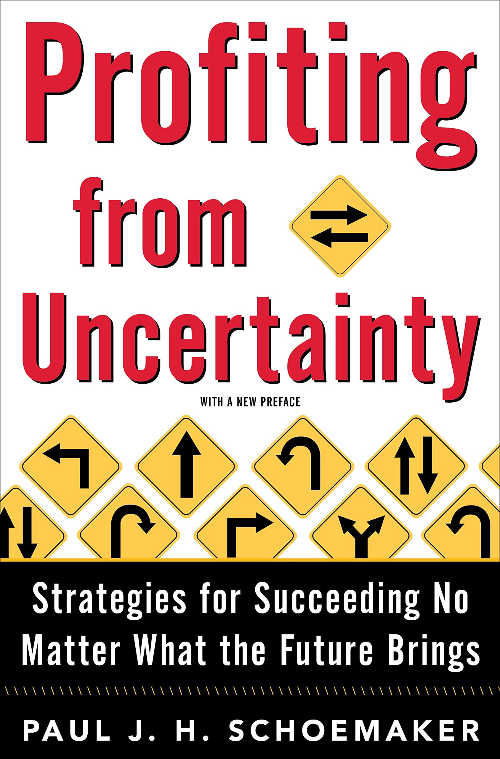Profiting from Uncertainty: Strategies for Succeeding No Matter What the Future Brings Business, Finance & Career