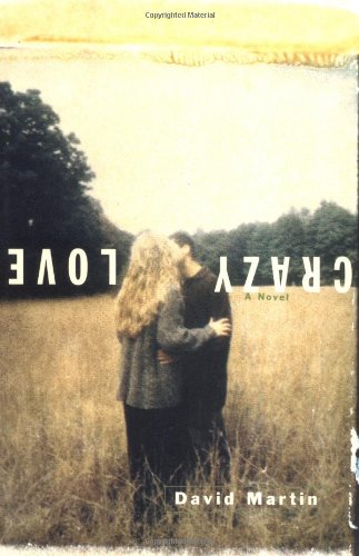 Crazy Love: A Novel Contemporary literature Books