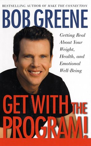 Get with the Program!: Getting Real About Your Weight, Health, and Emotional Well-Being Health, Nutrition & Fitness