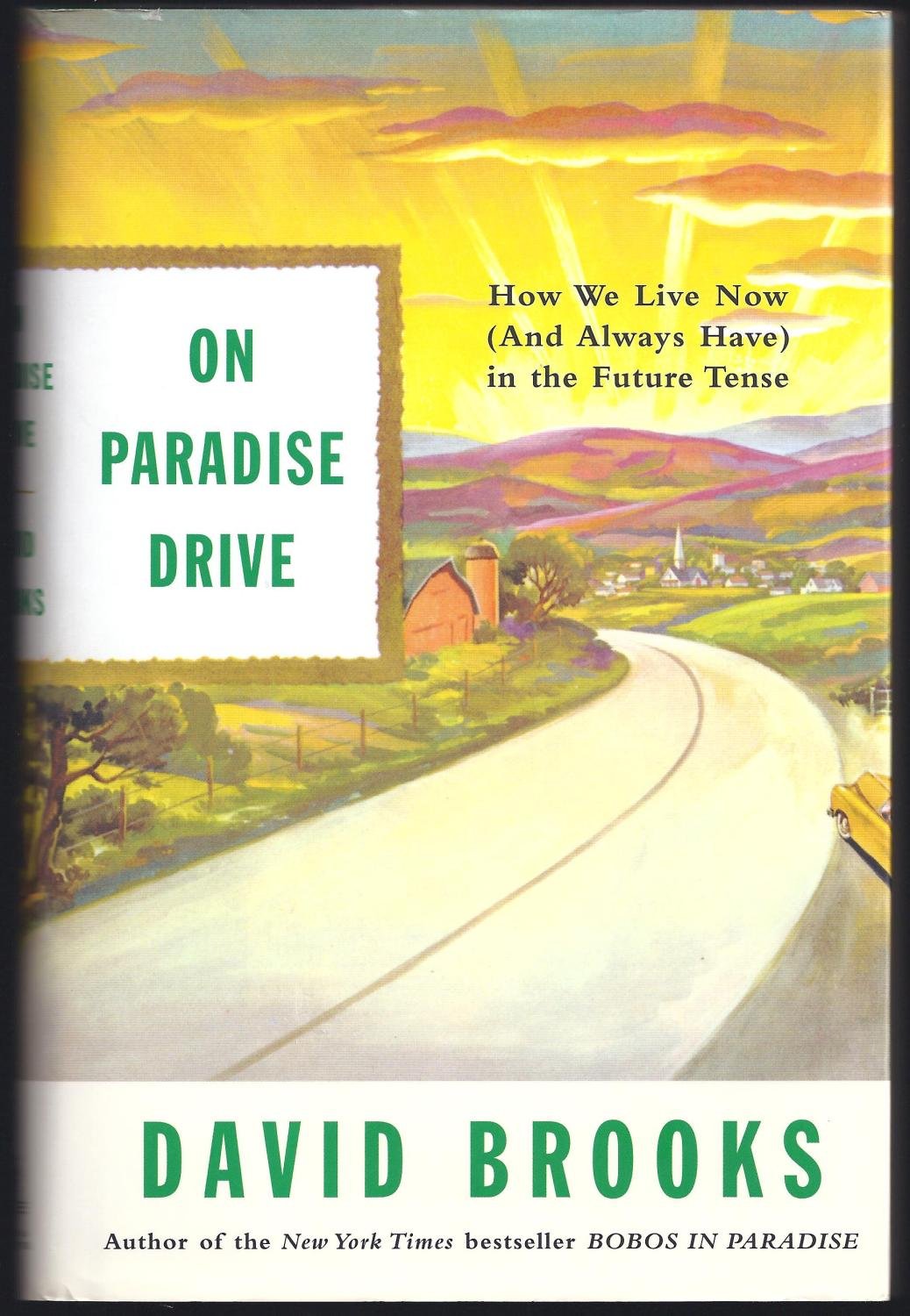 On Paradise Drive: How We Live Now (And Always Have) in the Future Tense Social Sciences