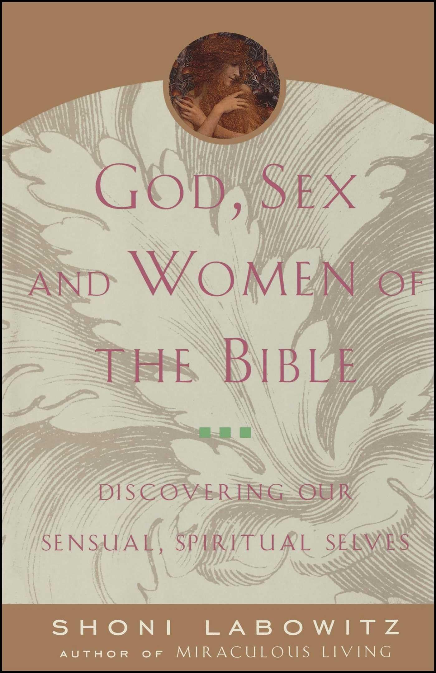God, Sex And The Women Of The Bible: Discovering Our Sensual, Spiritual Selves Religion & Esotericism