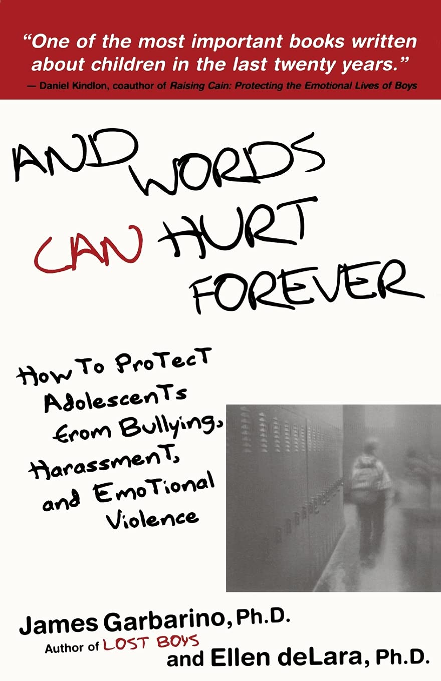 And Words Can Hurt Forever: How to Protect Adolescents from Bullying, Harassment, and Emotional Violence Medicine