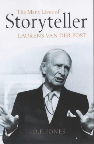 Storyteller: The Many Lives Of Laurens Van Der Post Memories