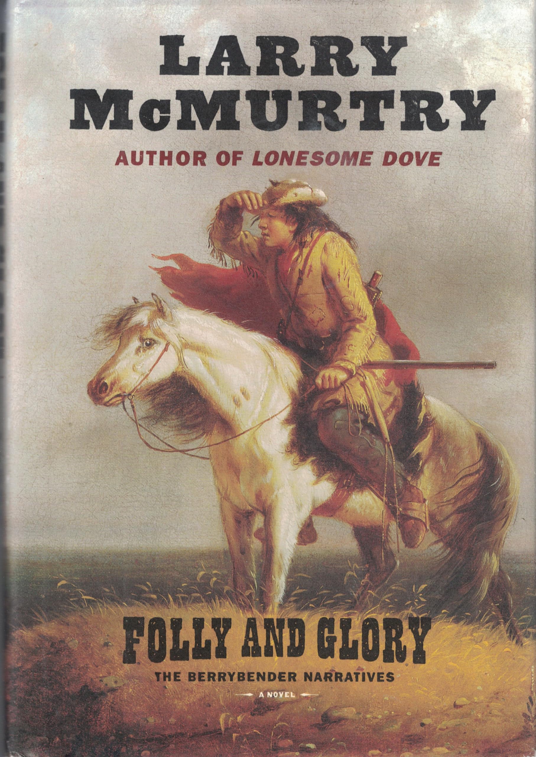 Folly and Glory: A Novel (The Berrybender Narratives, 4, Band 4) Historical Fiction