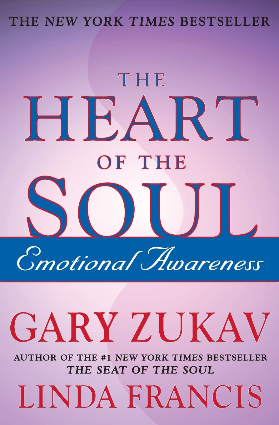 The Heart of the Soul: Emotional Awareness (A Spiritual Growth Self-Help Guide) Business, Finance & Career