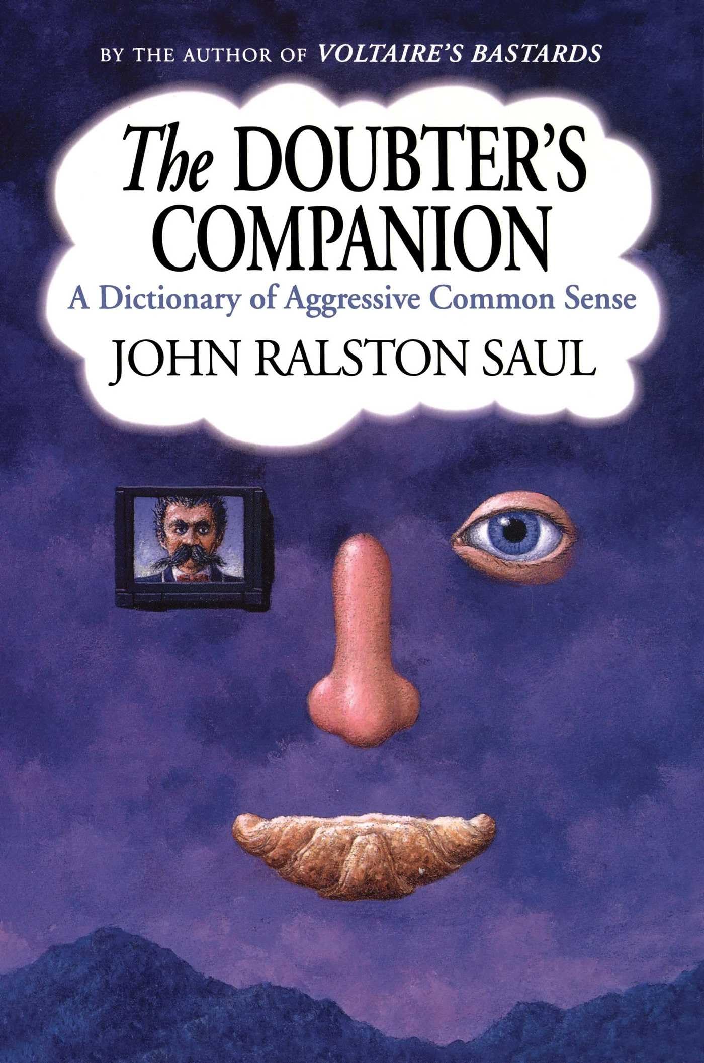 The Doubter's Companion: A Dictionary of Aggressive Common Sense Contemporary literature