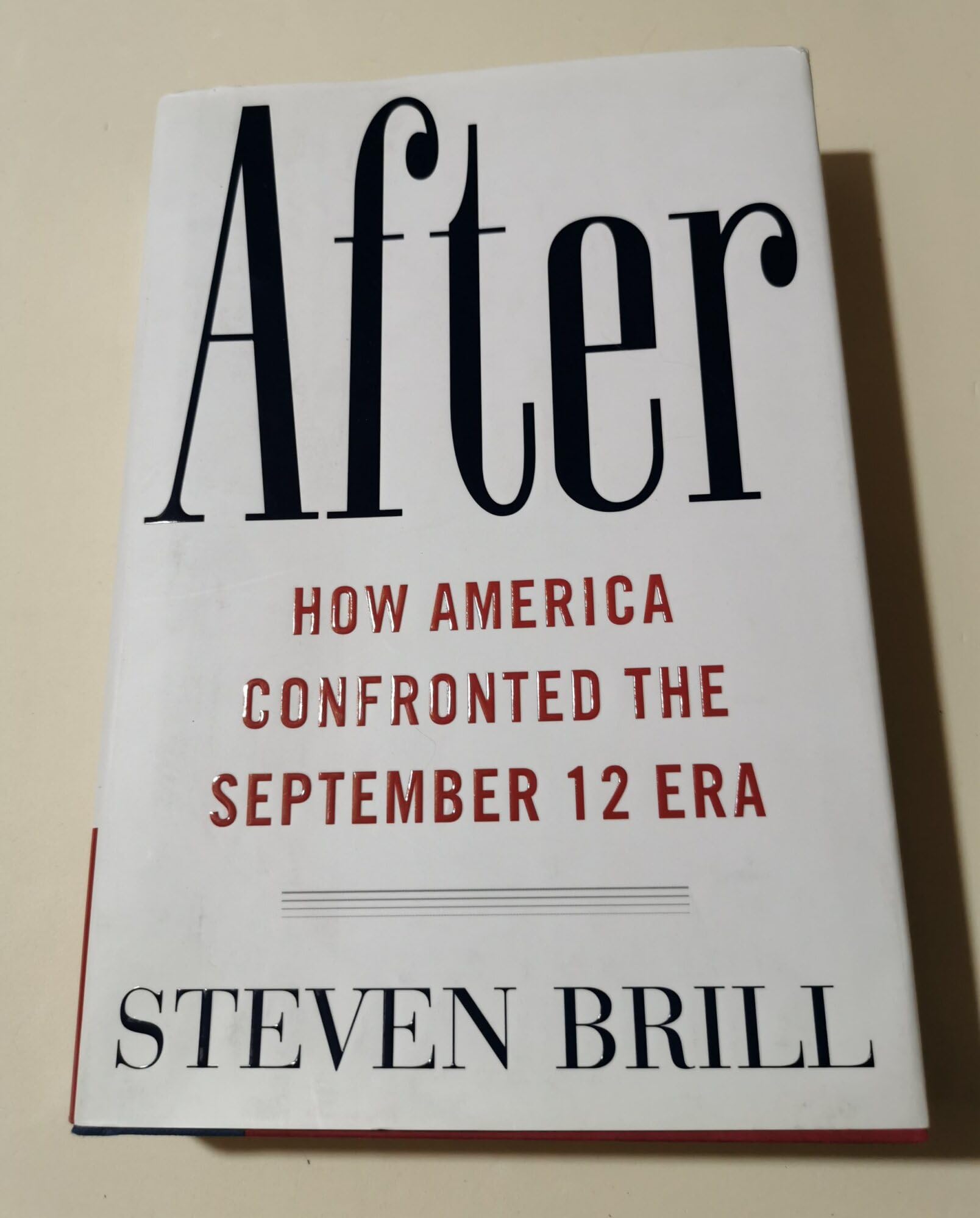 After: The Rebuilding and Defending of America in the September 12 Era Politics & History