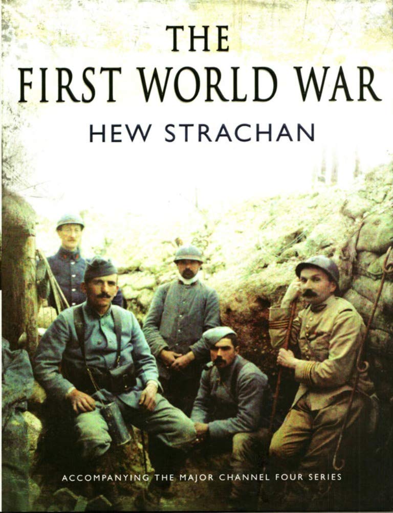 The First World War: A New Illustrated History Politics & History