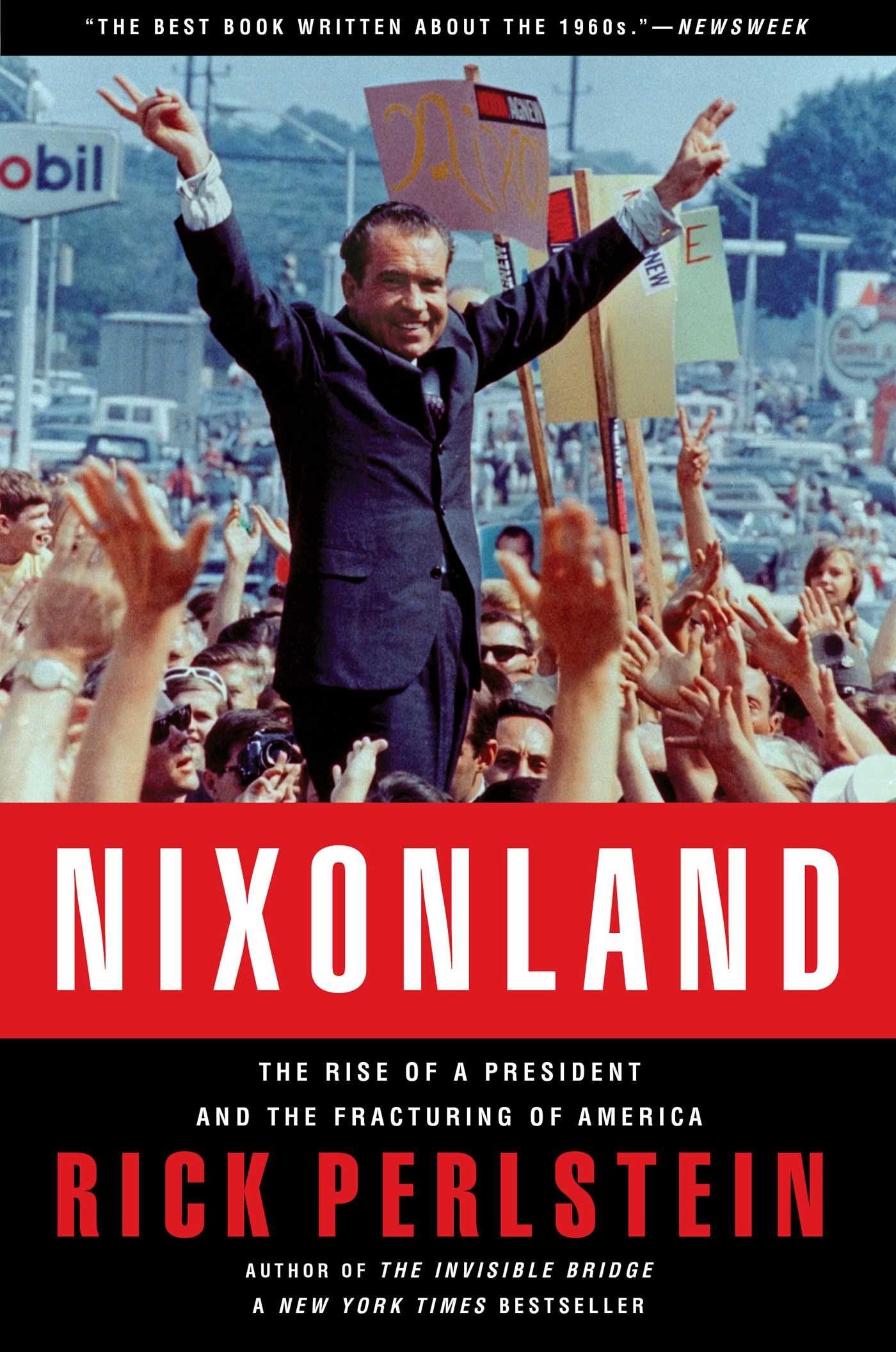 Nixonland: The Rise of a President and the Fracturing of America Social Sciences