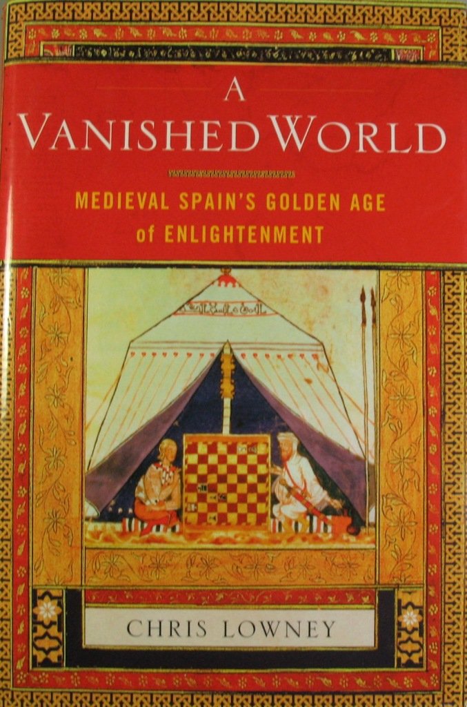A Vanished World: Medieval Spain's Golden Age of Enlightenment Philosophy