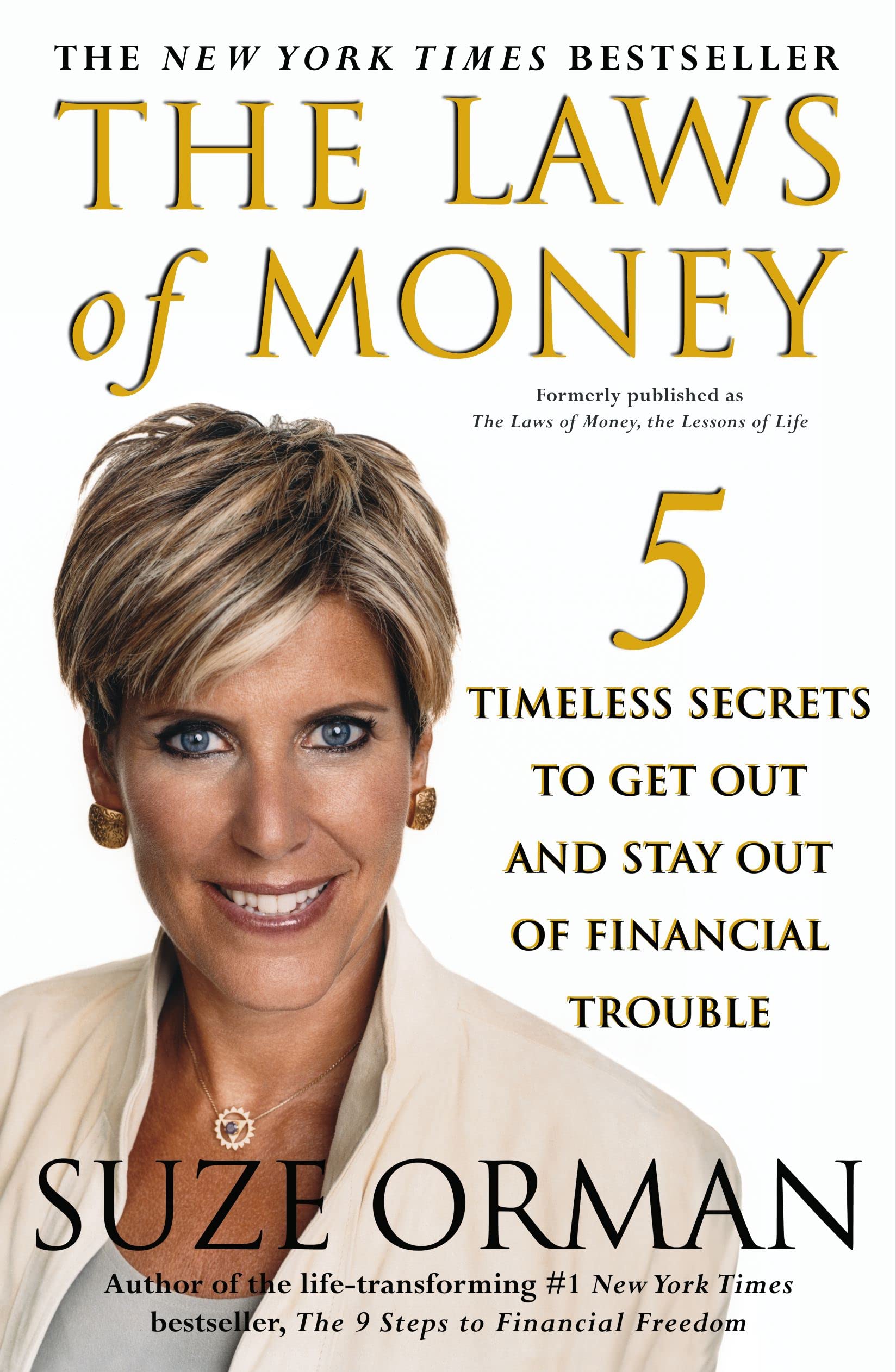 The Laws of Money: 5 Timeless Secrets to Get Out and Stay Out of Financial Trouble Business, Finance & Career