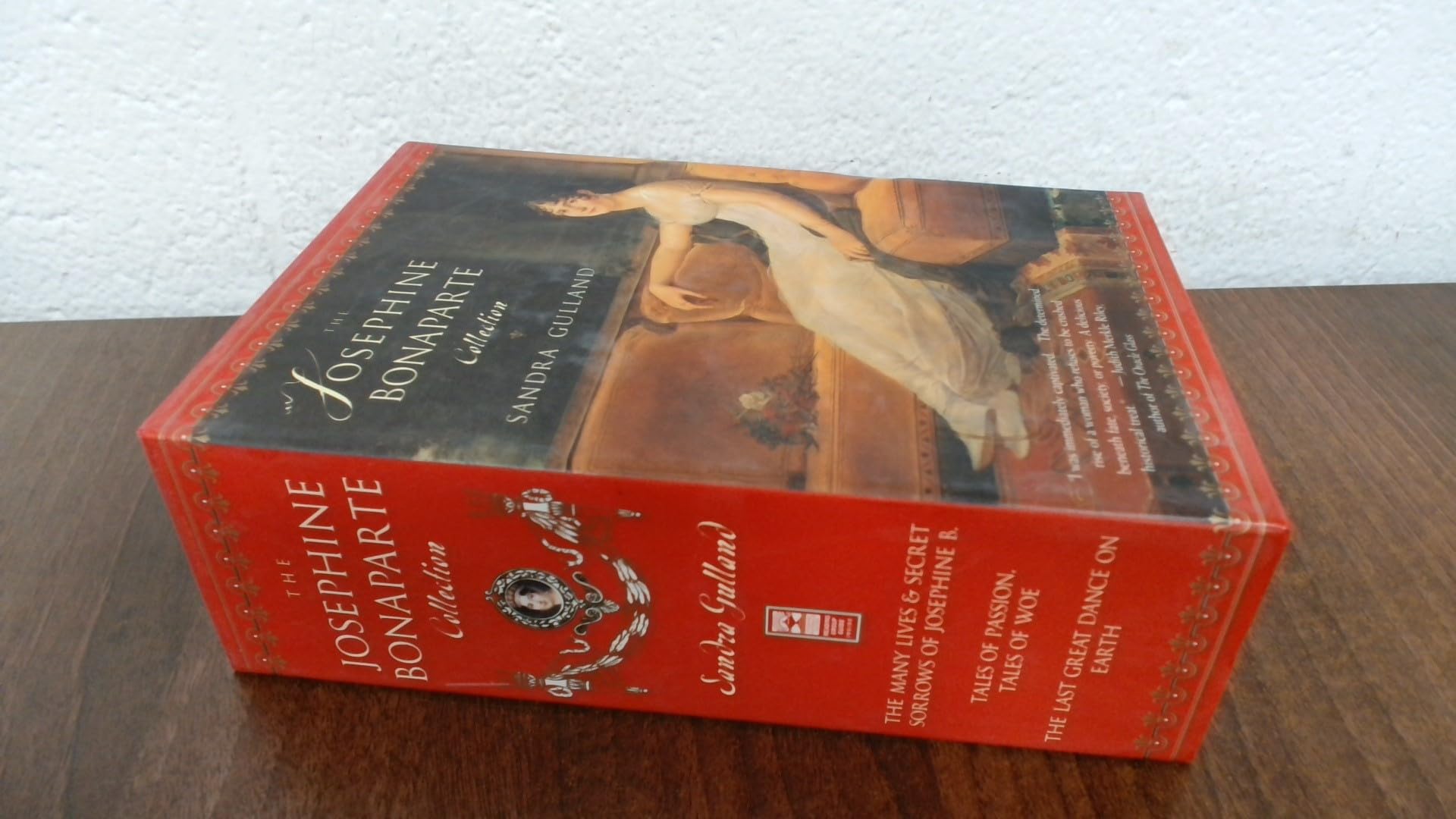 The Josephine Bonaparte Collection: The Many Lives and Secret Sorrows of Josephine B., Tales of Passion, Tales of Woe, and The Last Great Dance on Earth Historical Fiction