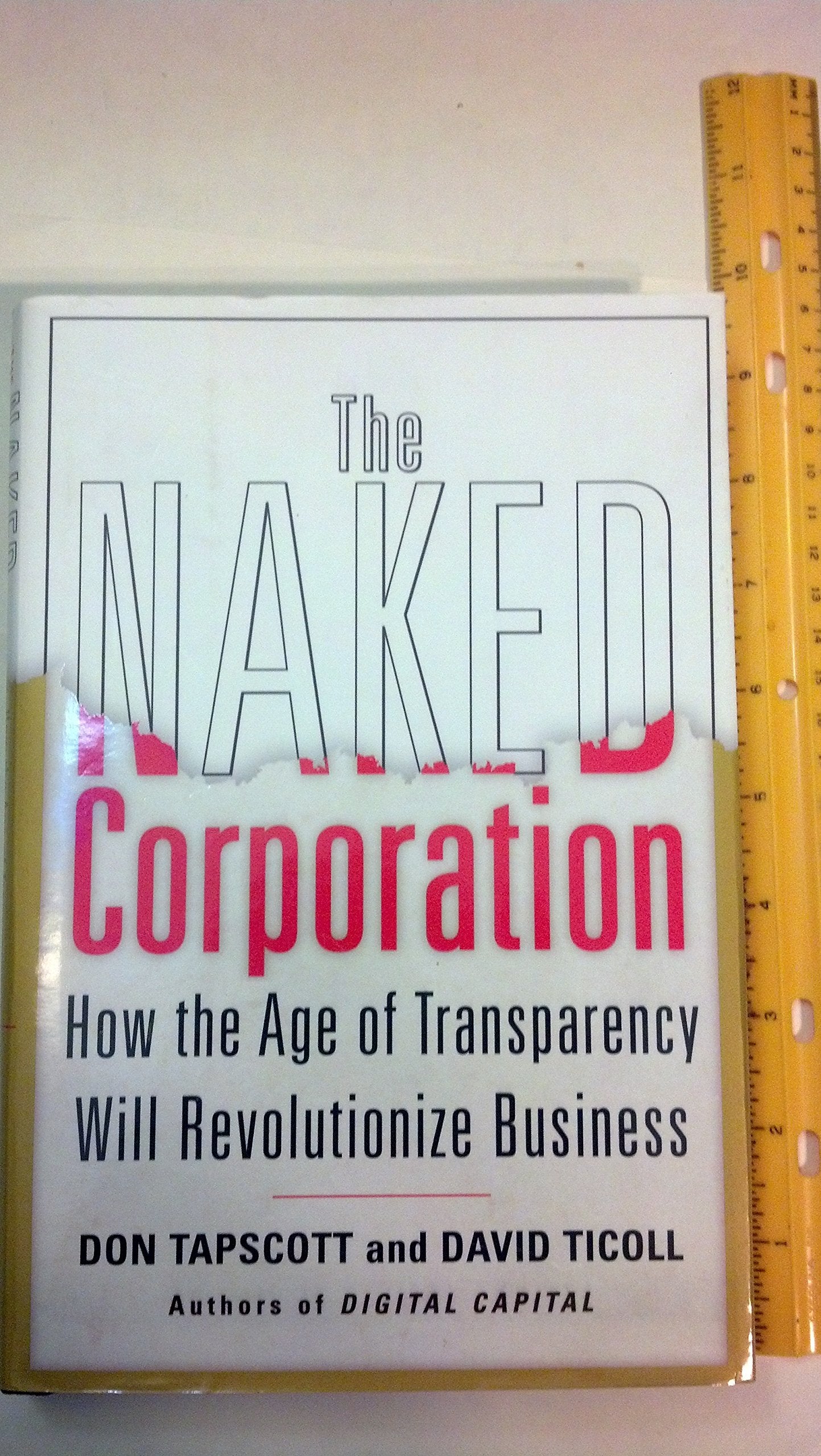 The Naked Corporation: How the Age of Transparency Will Revolutionize Business book